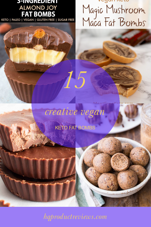 15 Creative Vegan Keto Fat Bombs Best Product Reviews